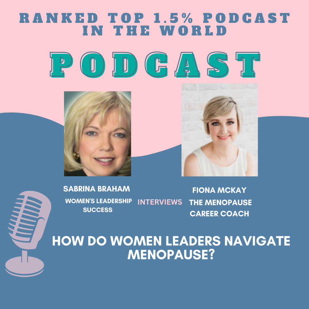 Fiona McKay Menopause Keynote Speaker on Women's Leadership podcast discussing boardroom menopause strategy