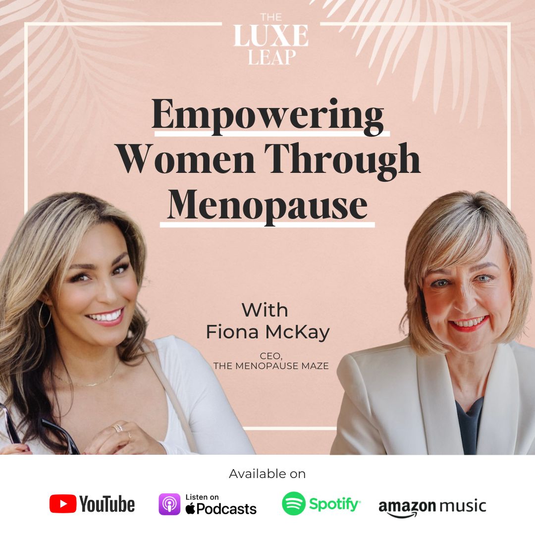 Fiona McKay, The Menopause Career Coach, Appears on The Luxe Leap Podcast