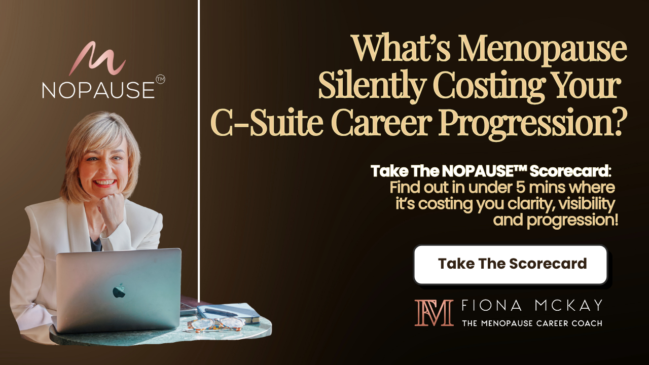 The Aspiring C-Suite Scorecard, Where Is Menopause Costing Your Career Progression