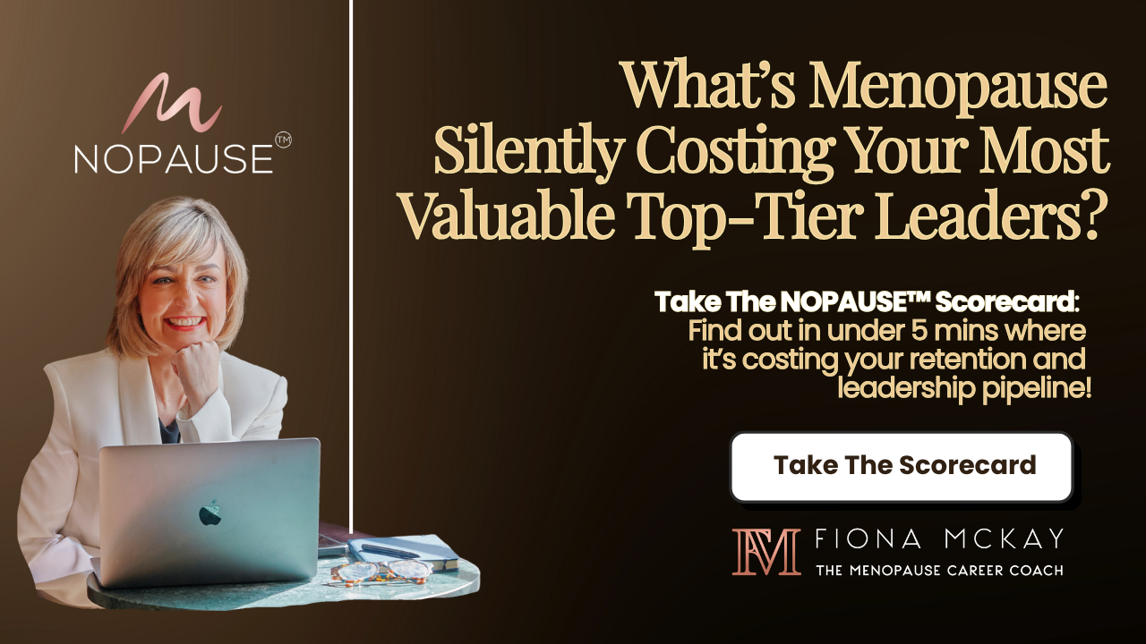 Take the NOPAUSE™ Scorecard to uncover hidden menopause costs in your leadership talent pipeline